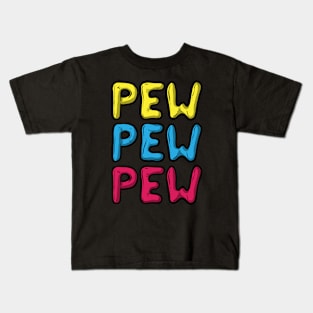 Pew Pew Pew Kids T-Shirt